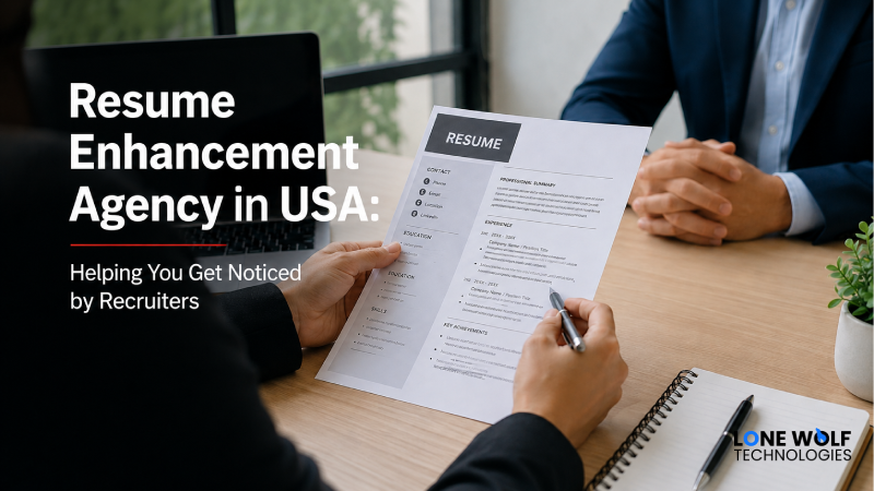 Resume Enhancement Agency in USA: Helping You Get Noticed by Recruiters