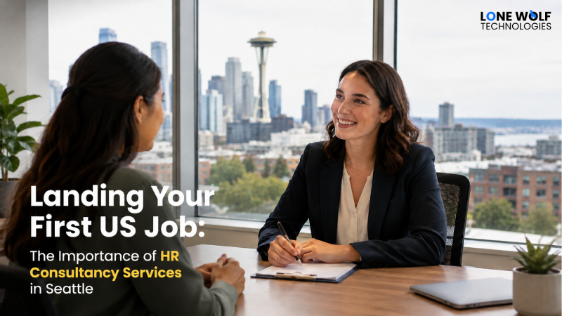 Landing Your First US Job: The Importance of HR Consultancy Services in Seattle