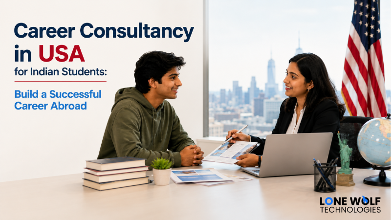Career Consultancy in USA for Indian Students: Build a Successful Career Abroad