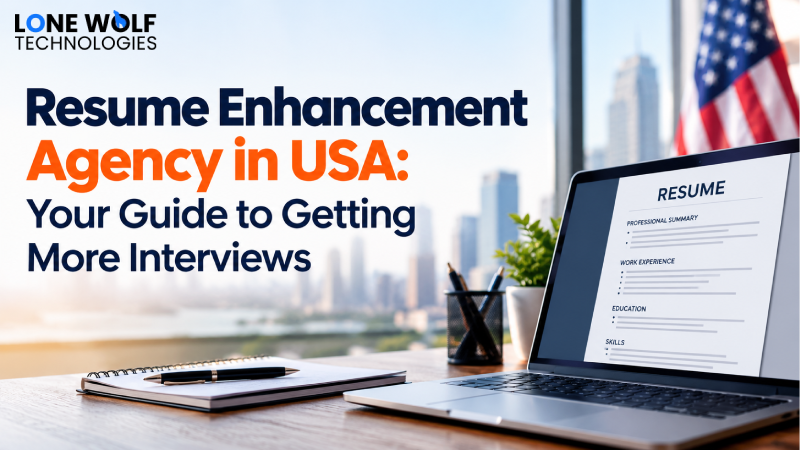 Resume Enhancement Agency in USA: Your Guide to Getting More Interviews Resume Enhancement Agency in USA: Your Guide to Getting More Interviews